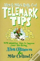 Allen And Mike'S Really Cool Telemark Tips