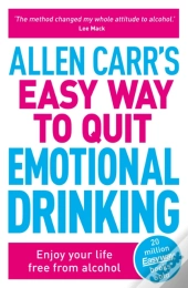 Allen Carr'S Easy Way To Quit Emotional Drinking