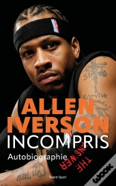 Allen Iverson, Incompris : Autobiographie