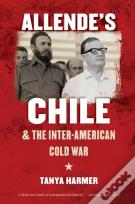 Allendeâ€™S Chile And The Inter-American Cold War