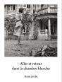 Aller Et Retour Dans La Chambre Blanche - Preview