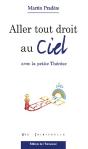 Aller Tout Droit Au Ciel Avec La Petite Thérèse - Preview