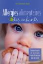 Allergies Alimentaires Des Enfants ; Comment Nourrir Ses Enfants Sans Risques Et Conserver Une Vie Sociale - Preview