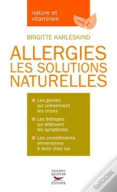 Allergies ; Les Solutions Naturelles