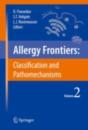 Allergy Frontiers:Classification And Pathomechanisms - Preview