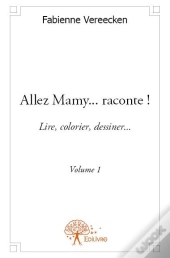 Allez Mamy... Raconte ! - Volume 1