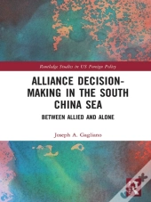 Alliance Decision-Making In The South China Sea