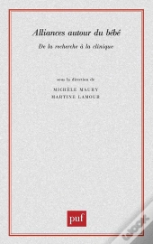 Alliances Autour Du Bébé ; De La Recherche À La Clinique