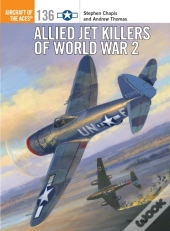 Allied Jet Killers Of World War 2