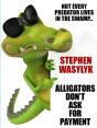 Alligators Don'T Ask For Payment - Preview