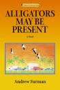 Alligators May Be Present - Preview