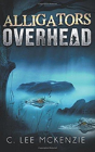 Alligators Overhead - Preview