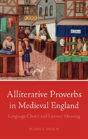 Alliterative Proverbs In Medieval England - Preview