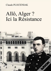 Allo, Alger ? Ici La Resistance