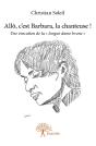 Allô, C'Est Barbara, La Chanteuse ! Une Évocation De La "Longue Dame Brune" - Preview