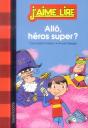 Allô, Héros Super ? - Preview