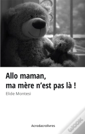 Allo Maman, Ma Mere N'Est Pas La !