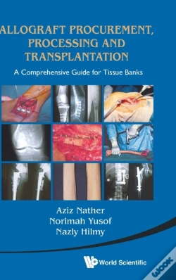 Capa do artigo Allograft Procurement, Processing And Transplantation: A Comprehensive Guide For Tissue Banks
