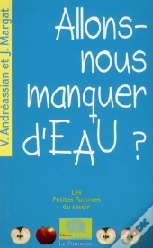 Allons-Nous Manquer D'Eau ?