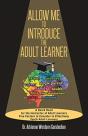 Allow Me To Introduce The Adult Learner - Preview