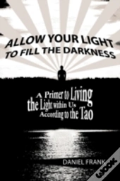 Allow Your Light To Fill The Darkness