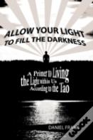 Allow Your Light To Fill The Darkness