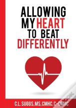 Allowing My Heart To Beat Differently