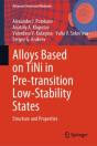 Alloys Based On Tini In Pre-Transition Low-Stability States - Preview