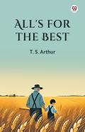 All'S For The Best (Edition1)