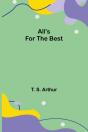 All'S For The Best - Preview