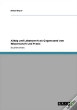 Capa do artigo Alltag Und Lebenswelt Als Gegenstand Von Wissenschaft Und Praxis