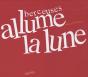 Allume La Lune Avec Cd - Preview