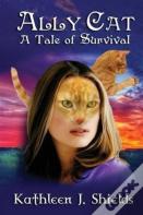 Ally Cat, A Tale Of Survival