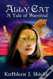 Ally Cat, A Tale Of Survival