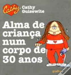 Capa do artigo Alma de Criança num Corpo de 30 Anos