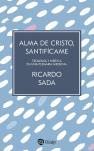 Alma De Cristo, Santificame