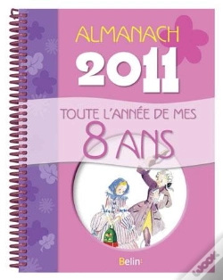 Capa do artigo Almanach 2011 ; Toute L'Année De Mes 8 Ans