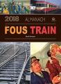 Almanach Des Fous Du Train 2018 - Preview