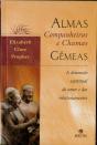 Almas Companheiras e Chamas Gêmeas: a Dimensão Espiritual do Amor e do - Preview