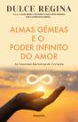 Almas Gémeas e o Poder Infinito do Amor - Preview