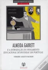 Almeida Garrett e a Introdução do Pensamento Educacional de Rousseau em Portugal