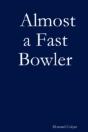 Almost A Fast Bowler - Preview