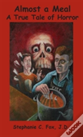 Almost A Meal - A True Tale Of Horror