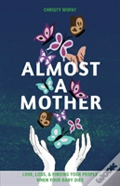 Almost A Mother