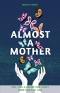 Almost A Mother - Preview