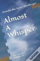 Almost A Whisper