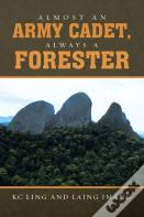 Almost An Army Cadet, Always A Forester