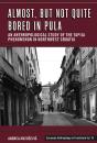 Almost, But Not Quite Bored In Pula - Preview