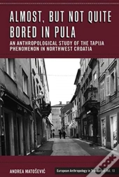 Almost, But Not Quite Bored In Pula