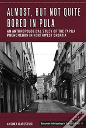 Capa do artigo Almost, But Not Quite Bored In Pula
